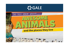 Gale Ebook Awesome Animals and the Places they Live